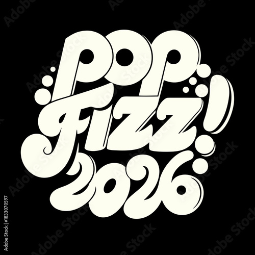 Creamy white pop fizz 2026 text with bubbles on black