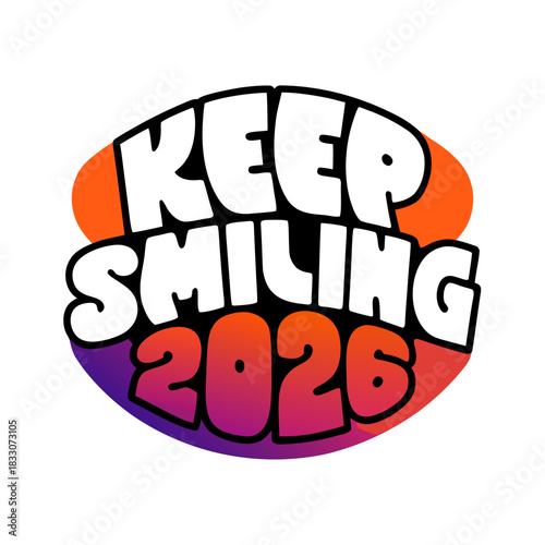 Keep Smiling 2026 handwritten text graphic vector 5