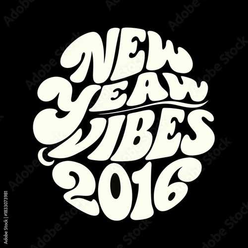 New Year Vibes 2016 text design new vibes lettering