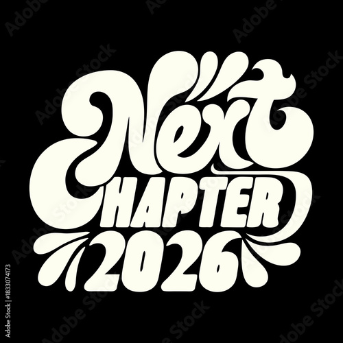 Next Chapter 2026 Cream Text on Black Background typography 1