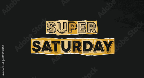 Super Saturday promotional text graphic on a dark textured background designed for weekend sales or special event announcements