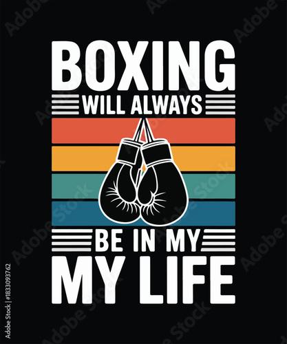 Boxing will always be in my life