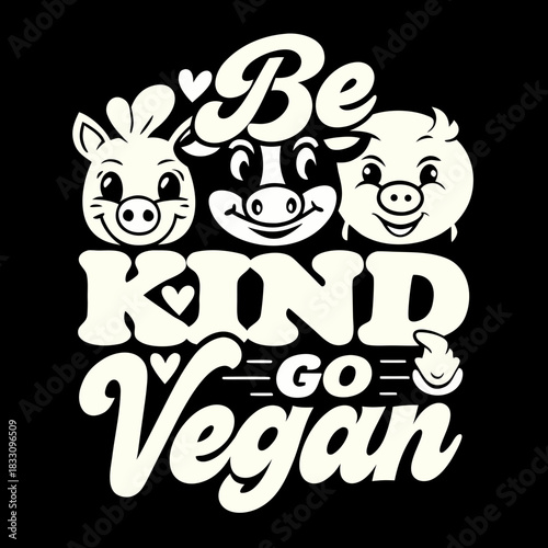 Be Kind Go Vegan cute farm animals text vegetarian