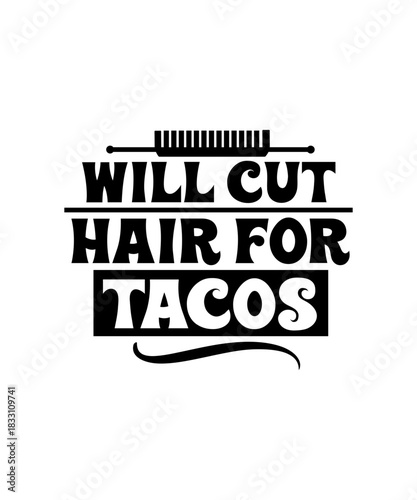 Will Cut Hair For Tacos svg
