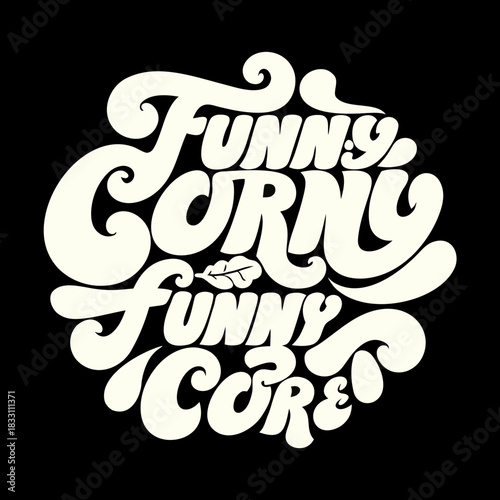 Photos Funny Corny Funny Core text graphic typography lettering