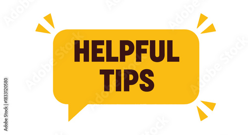Bright yellow speech bubble displaying the text helpful tips with starbursts