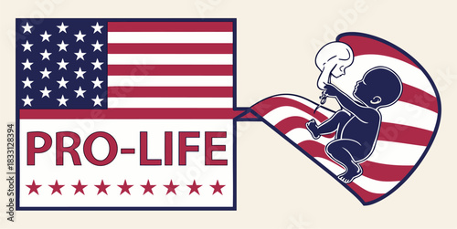 Patriotic pro life message with American flag and baby, advocating for the rights of unborn children in America with symbolic imagery and strong statement