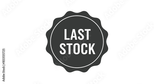 Black label with the text last stock on a white background