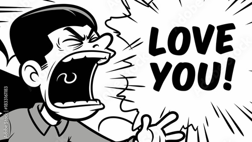 A person in a black and white comic style illustration passionately screaming 'Love You!'.