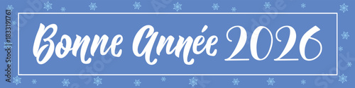 Translation from French - Happy New Year 2026. Holiday banner with hand drawn lettering.