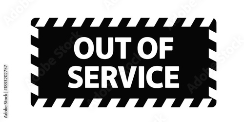 Out of service sign dark and distressed