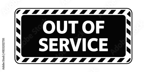 Out of service sign with hazard stripes in dark style