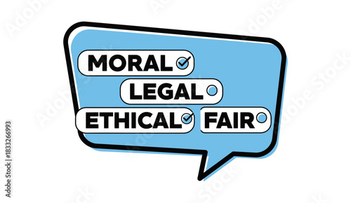 Moral Legal Ethical Fair Checkboxes in Speech Bubble
