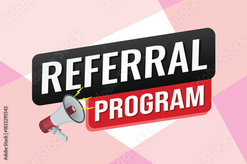 referral program referral a friend plan page poster banner mega phone graphic design icon logo sign symbol social media website coupon


