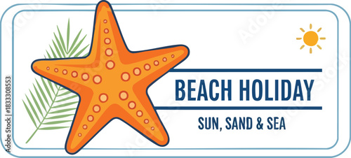 Beach Holiday Sun, Sand & Sea with Starfish Illustration