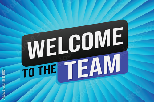 welcome to the team word text concept icon logo sign symbol vector note 3d new style for use landing page, template, ui, web, mobile app, poster, banner, flyer, backdrop, gift card, coupon

