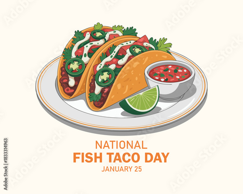 National Fish Taco Day poster vector illustration. Mexican Taco food with fried fish and vegetables icon vector. Taco on a plate with salsa sauce and lime drawing. January 25. Important day