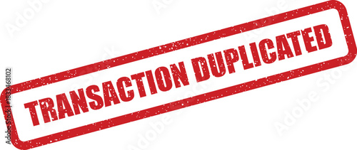 Authentic distressed rubber stamp vector illustration with the bold lettering TRANSACTION DUPLICATED framed in a rectangle, for confirming completed processing of financial items