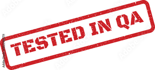 Authentic textured stamp with TESTED IN QA text, signifying comprehensive quality assurance completion