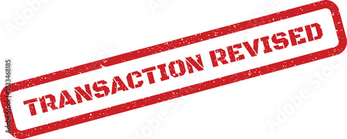 Authentically textured red rubber stamp with the distinct phrase TRANSACTION REVISED conveying an updated financial record or a corrected business process status