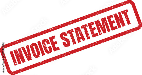 Distressed grunge effect rubber stamp illustration with the clear text INVOICE STATEMENT for financial reporting and billing