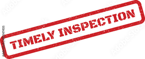 Distressed red rubber stamp effect with TIMELY INSPECTION diagonally, emphasizing critical quality control procedures or scheduled safety checks