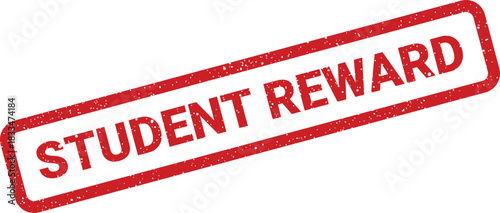 Distressed red rubber stamp featuring Student Reward message for academic recognition or incentives