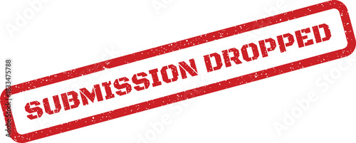 Distressed red rubber stamp impression with bold text conveying a submission dropped status for a canceled or removed item