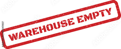 Grunge style textured rubber stamp featuring WAREHOUSE EMPTY text, indicating no stock or complete depletion of goods