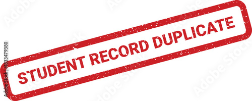 Grungy rectangular rubber stamp displaying the phrase student record duplicate, indicating a potential copy or redundant entry