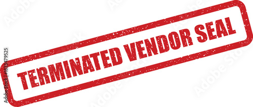 Grungy red rectangular rubber stamp displaying the official seal Terminated Vendor Seal for important documents