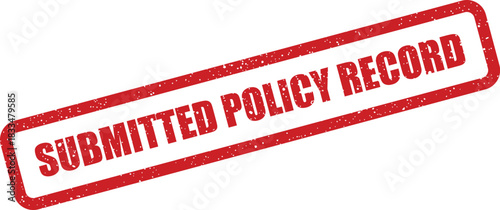 Grungy red rectangular rubber stamp impression stating SUBMITTED POLICY RECORD, indicating a formally logged and accepted administrative guideline document