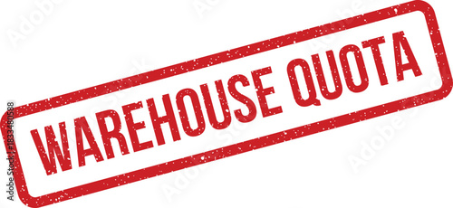 Grungy red rubber stamp showing WAREHOUSE QUOTA text, useful for tracking performance and target achievements