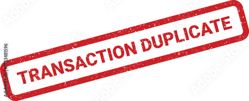 Official grunge style vector stamp displaying the prominent words TRANSACTION DUPLICATE within a rectangular border, suitable for confirming data entry or record keeping