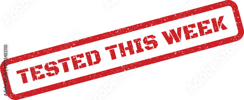 Red grunge rubber stamp indicating a product or item was tested this week for current validation and status