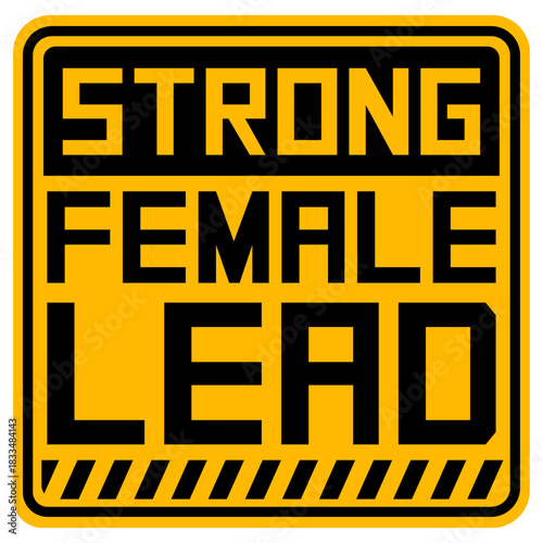 Strong Female Lead Feminist Empowerment Quote Slogan