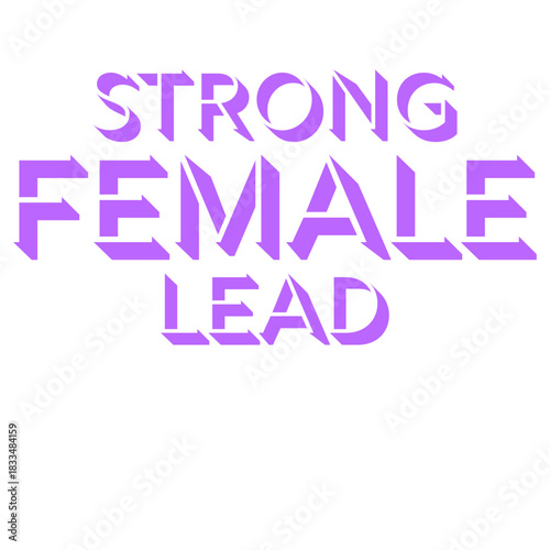 Strong Female Lead Feminist Empowerment Quote Slogan
