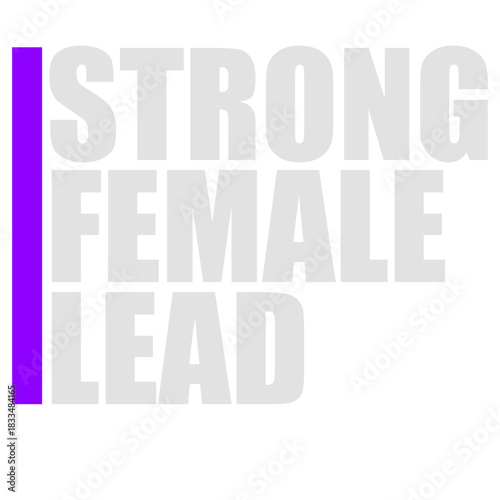Strong Female Lead Feminist Empowerment Quote Slogan