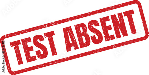 Red rubber stamp impression indicating an individual is officially test absent from an examination session