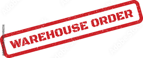 Textured red rubber stamp featuring WAREHOUSE ORDER text, perfect for validating dispatch and supply processes