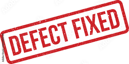 A distinctive rectangular rubber stamp with the message DEFECT FIXED, indicating a successful resolution and repair