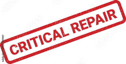 A grunge rectangle stamp impression featuring the critical repair message indicating urgent maintenance needed