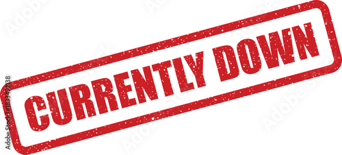 Aged red rubber stamp displaying the phrase currently down, symbolizing a system outage or unavailabilty
