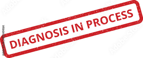 Distressed rectangular red stamp presenting diagnosis in process text, indicating ongoing medical evaluation