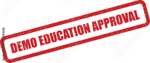 Distressed rectangular rubber stamp stating DEMO EDUCATION APPROVAL, representing official endorsement for learning content