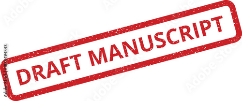 Distressed red draft manuscript stamp for identifying unfinished written works or publication materials