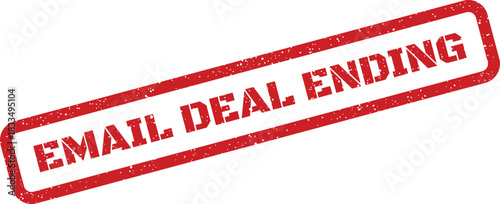 Distressed red rubber stamp effect with prominent Email Deal Ending text signaling a limited time offer