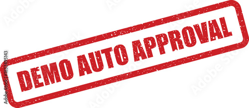 Distressed red rubber stamp featuring DEMO AUTO APPROVAL text, ideal for illustrating automated process confirmations in a system