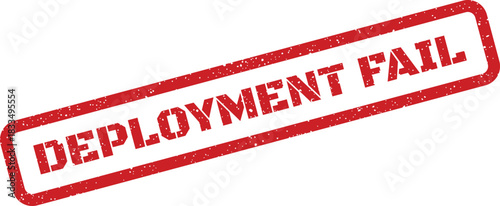 Distressed red rubber stamp text indicating an unsuccessful deployment or a system installation failure