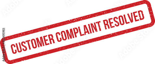 Distressed rubber stamp displaying the important message Customer Complaint Resolved for effective service feedback